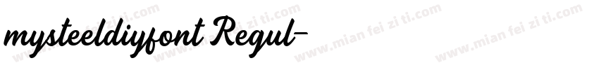 mysteeldiyfont Regul字体转换